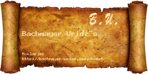Bachmayer Uriás névjegykártya